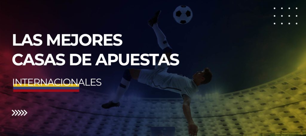 Guía Completa sobre las casas de apuestas internacionales