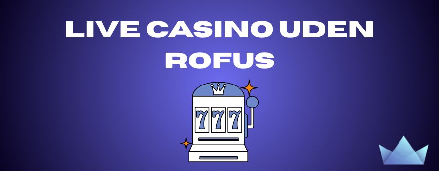 Casino Uden Rufus - Spil med MobilePay