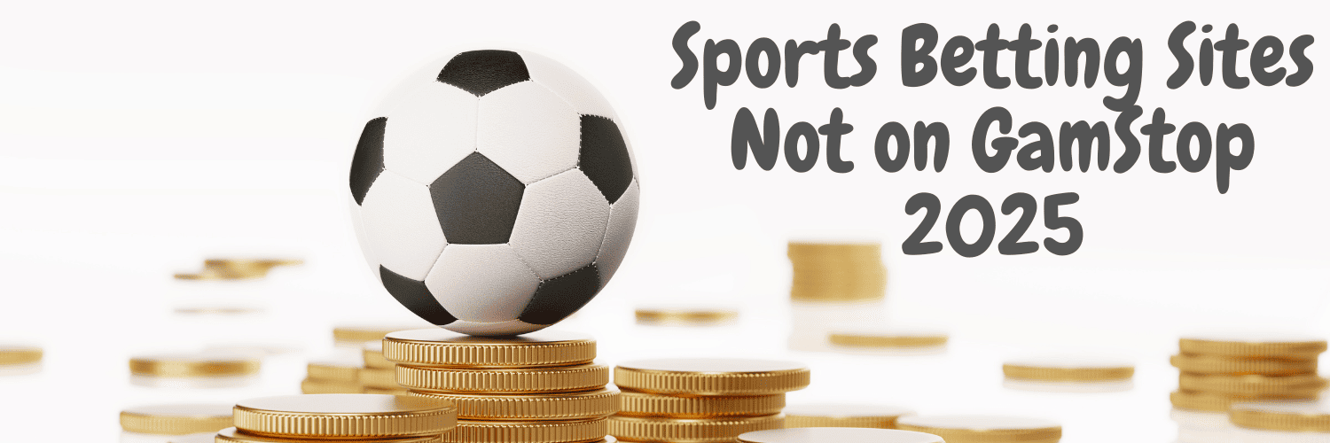 Exploring Non GamStop Sports Betting Sites A Comprehensive Guide 180068237 Exploring Non GamStop Sports Betting Sites A Comprehensive Guide 180068237